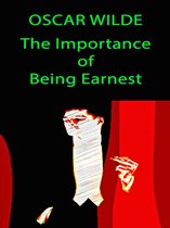 the Importance of Being Earnest