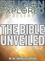 Religion Explained - The Bible Unveiled