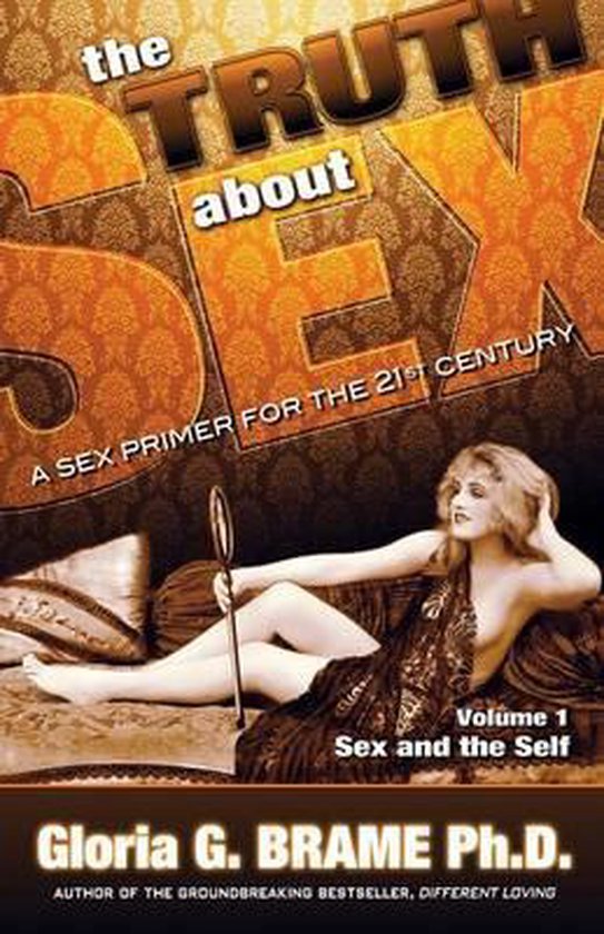 The Truth About Sex, A Sex Primer for the 21st Century Volum ... - cover