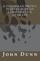 A Tsimshian Proto-Indo-European Comparative Lexicon