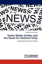 Sudan Media Outlets and the Quest for National Unity
