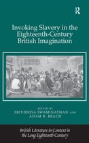 Invoking Slavery In The Eighteenth-Century British Imaginati