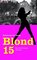 Blond 15, een Britt Franken detective - Heleen van der Kemp