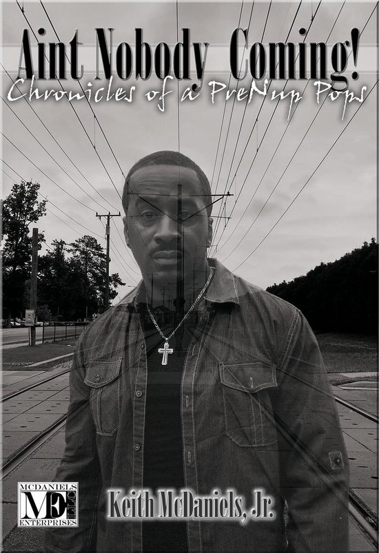 Ain't Nobody Coming! - Chronicles of a PreNup Pops - cover