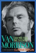 Can You Feel the Silence?: Van Morrison
