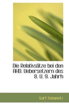 Die Relativsatze Bei Den Ahd. Uebersetzern Des 8. U. 9. Jahrh