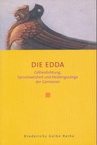 Die Edda. Gotterdichtung, Spruchweisheit und Heldengesange der Germanen