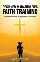Beginner Marathoner's Faith Training