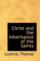 Christ and the Inheritance of the Saints