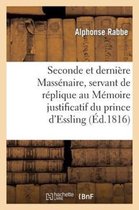 Seconde Et Derniere Massenaire, Servant de Replique Au Memoire Justificatif Du Prince D'Essling