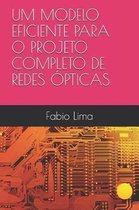 Um Modelo Eficiente Para O Projeto Completo de Redes pticas