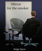Mirror for the smoker (stop smoking quit smoking)