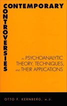 Contemporary Controversies in Psychoanalytic Theory, Techniques, and Their Appli