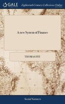 A New System of Finance