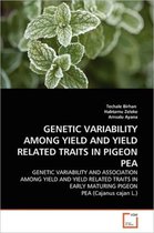 Genetic Variability Among Yield and Yield Related Traits in Pigeon Pea