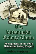 The Matanuska Colony Album