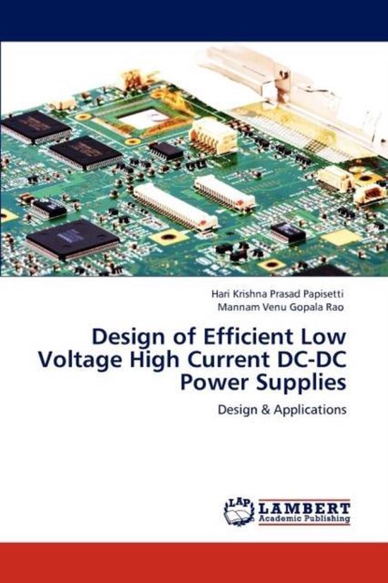 Design of Efficient Low Voltage High Current DCDC Power Supplies