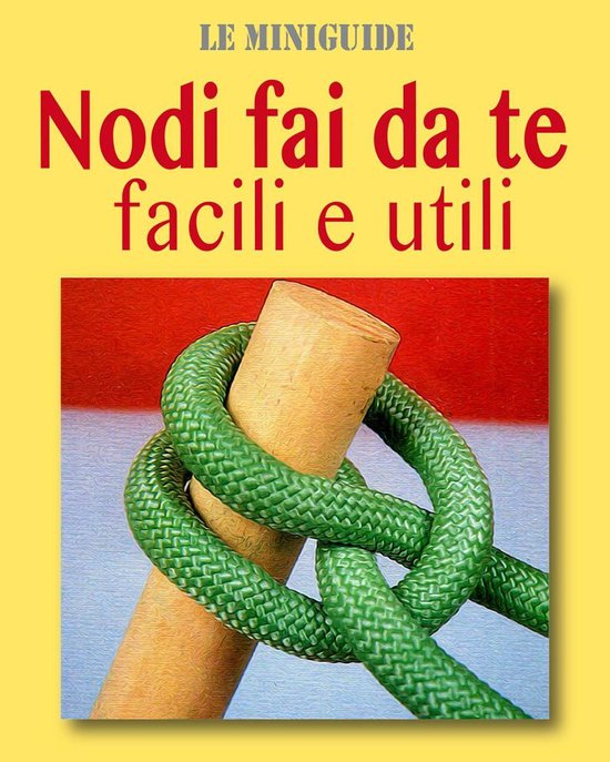 Le Miniguide - Nodi fai da te - cover