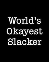 World's Okayest Slacker