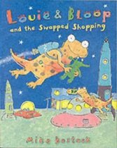 Louie and Bloop and the Swapped Shopping