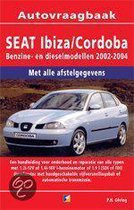 Autovraagbaken - Autovraagbaak Seat Ibiza/Cordoba : benzine- en dieselmodellen 2002-2004 : een handleiding voor onderhoud en reparatie van alle typen met 1.2i-12V of 1.4i-16V l-benzinemotor of 1.9 l (SDI of TDI) dieselmotor met handgeschakelde vijfversnellingsbak of automatische transmissie