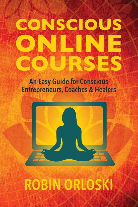 Conscious Online Courses: An Easy Guide for Conscious Entrep ... - cover