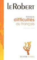 Le Robert Dictionnaire des Difficultes du Francais (Version Reliee)