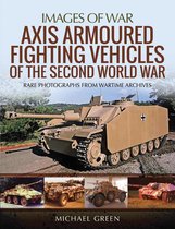 Images of War - Axis Armoured Fighting Vehicles of the Second World War