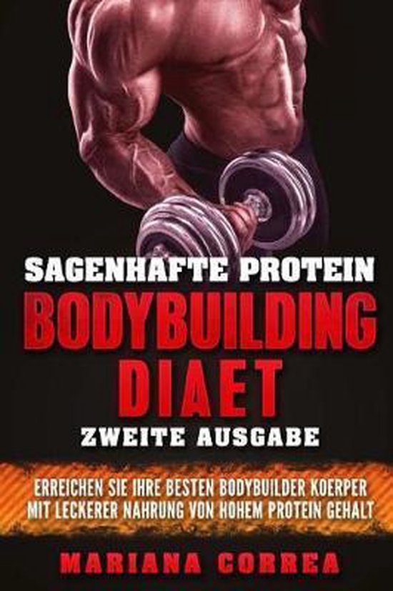 Sagenhafte Protein Bodybuilding Diaet Zweite Ausgabe - cover