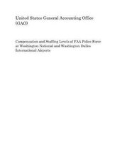 Compensation and Staffing Levels of FAA Police Force at Washington National and Washington Dulles International Airports