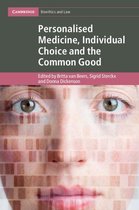 Cambridge Bioethics and Law - Personalised Medicine, Individual Choice and the Common Good