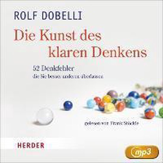 Boekomslag 'Die Kunst des klaren Denkens' door Rolf Dobelli, met gekleurde knikkers.