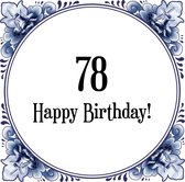 Verjaardag Tegeltje met Spreuk (78 jaar: Happy birthday! 78! + cadeau verpakking & plakhanger