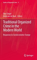 Studies of Organized Crime 11 - Traditional Organized Crime in the Modern World