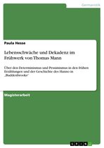 Lebensschwäche und Dekadenz im Frühwerk von Thomas Mann