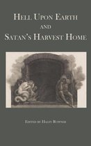 Hell Upon Earth and Satan's Harvest Home