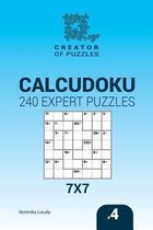 Creator of puzzles - Calcudoku 240 Expert Puzzles 7x7 (Volume 4)
