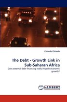 The Debt - Growth Link in Sub-Saharan Africa