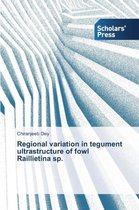 Regional variation in tegument ultrastructure of fowl Raillietina sp.