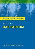 Das Parfum. Textanalyse und Interpretation zu Patrick Süskind