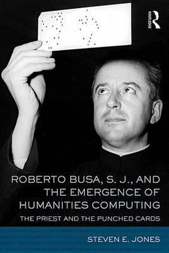 Roberto Busa, S. J., and the Emergence of Humanities Computi ... - cover