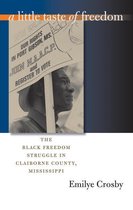 The John Hope Franklin Series in African American History and Culture - A Little Taste of Freedom