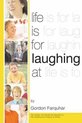 Life Is For Laughing At