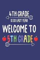 4th Grade Is So Last Year Welcome To 5th Grade