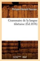 Langues- Grammaire de la Langue Tib�taine, (�d.1858)