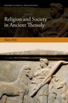 Religion & Society In Ancient Thessaly