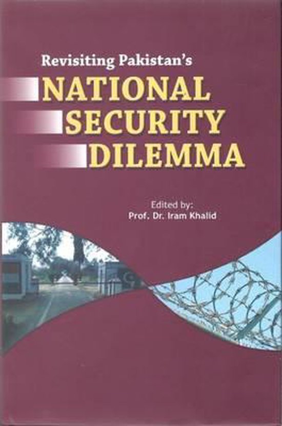Revisiting Pakistan's National Security Dilemma, Dr. Iram Khalid