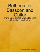 Bethena for Bassoon and Guitar - Pure Duet Sheet Music By Lars Christian Lundholm