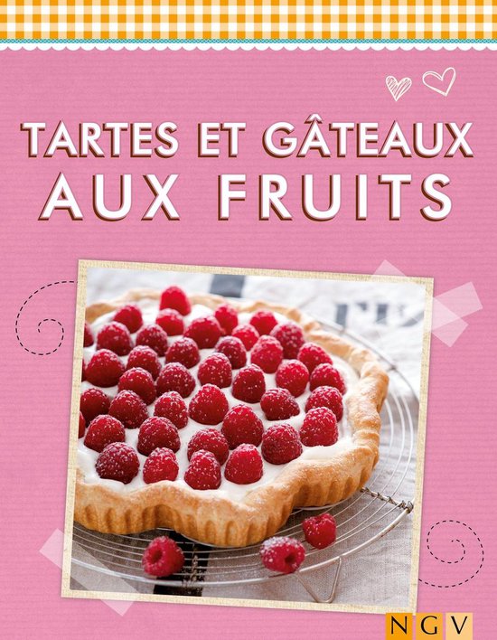 De délicieuses recettes pour l'été - Tartes et gâteaux a ... - cover