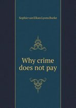 Why crime does not pay